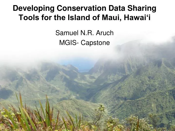 developing conservation data sharing tools for the island of maui hawai i