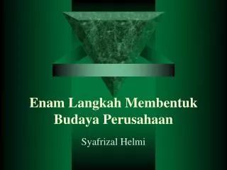 enam langkah membentuk budaya perusahaan