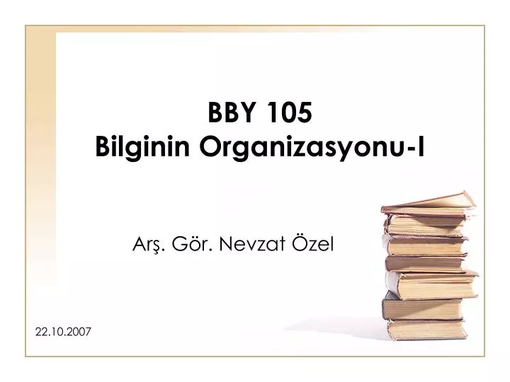 bby 105 bilginin organizasyonu i