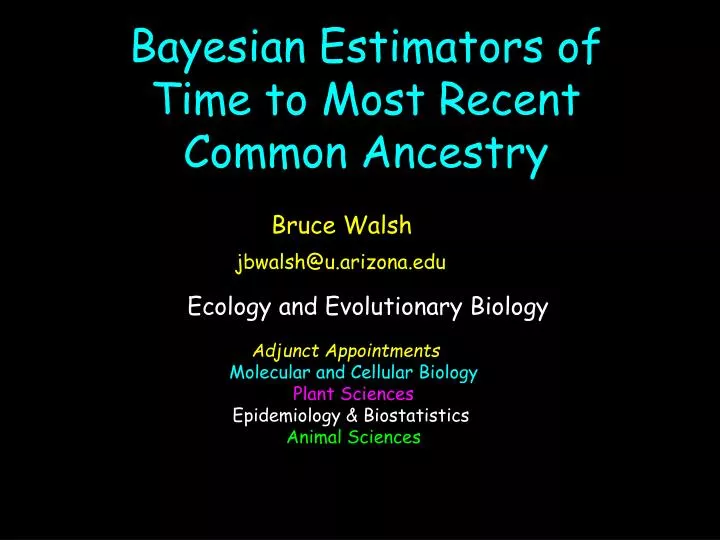 bayesian estimators of time to most recent common ancestry