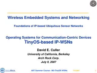 David E. Culler University of California, Berkeley Arch Rock Corp. July 9, 2007