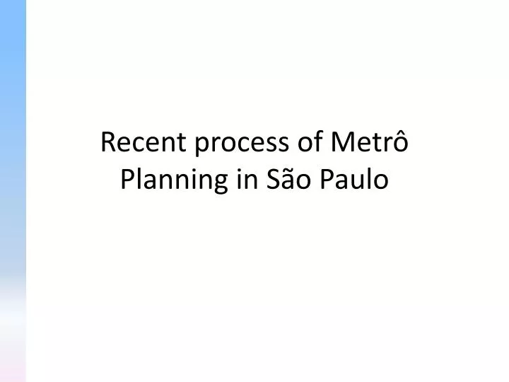 recent process of metr planning in s o paulo
