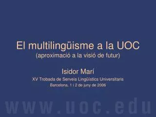 el multiling isme a la uoc aproximaci a la visi de futur