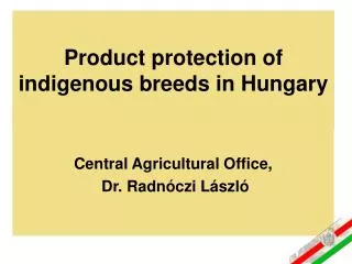 Product protection of indigenous breeds in Hungary