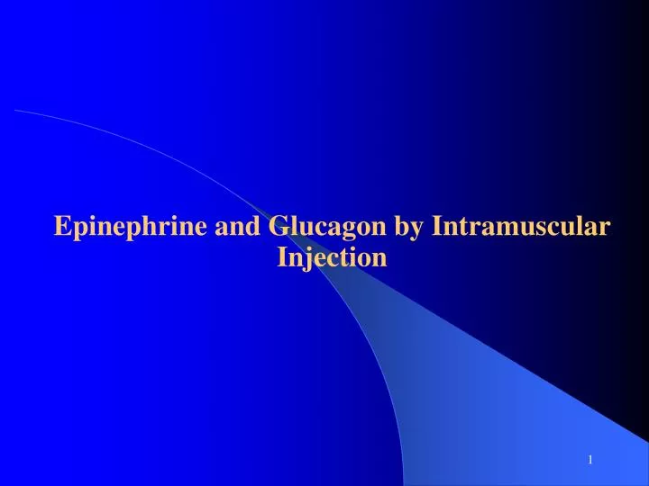 epinephrine and glucagon by intramuscular injection