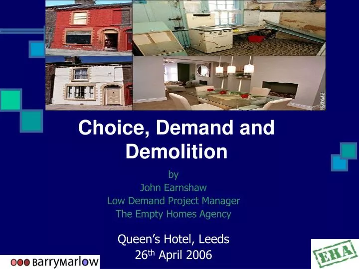choice demand and demolition