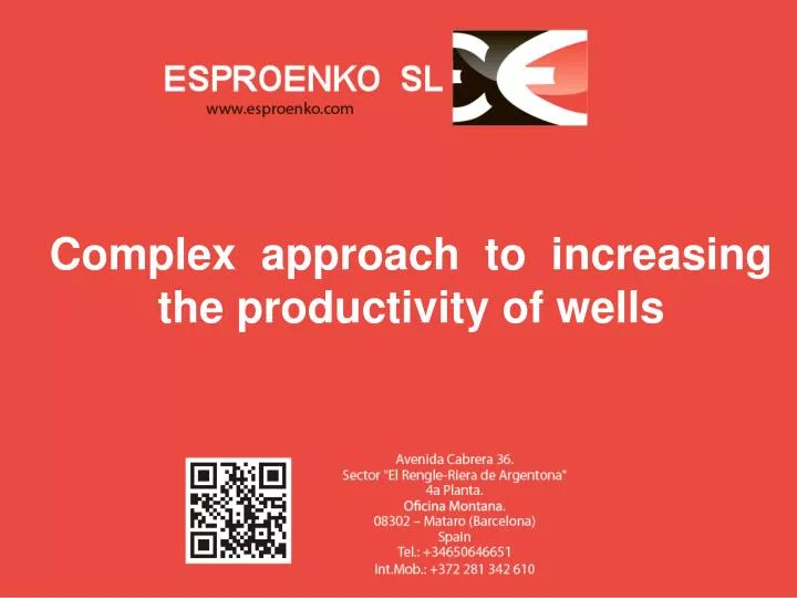 complex approach to i ncreas ing the productivity of wells