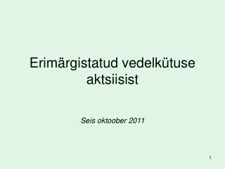 erim rgistatud vedelk tuse aktsiisist