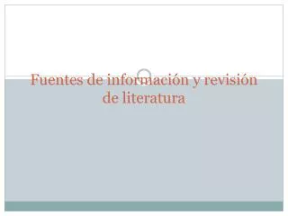 fuentes de informaci n y revisi n de literatura
