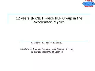 12 years INRNE Hi-Tech HEP Group in the Accelerator Physics