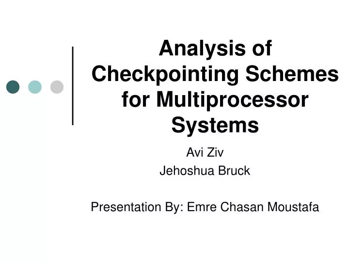 analysis of checkpointing schemes for multiprocessor systems