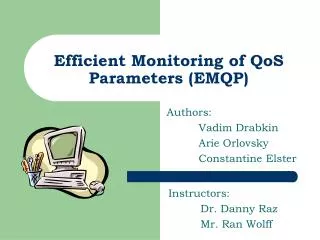 Efficient Monitoring of QoS Parameters (EMQP)
