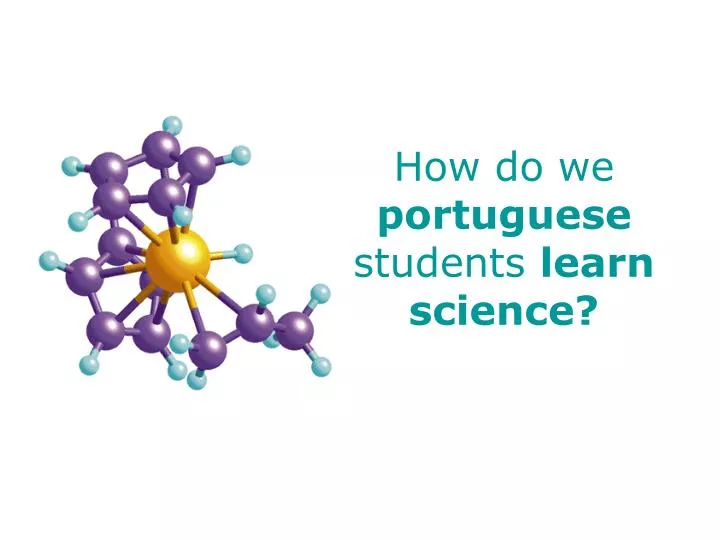 how do we portuguese students learn science