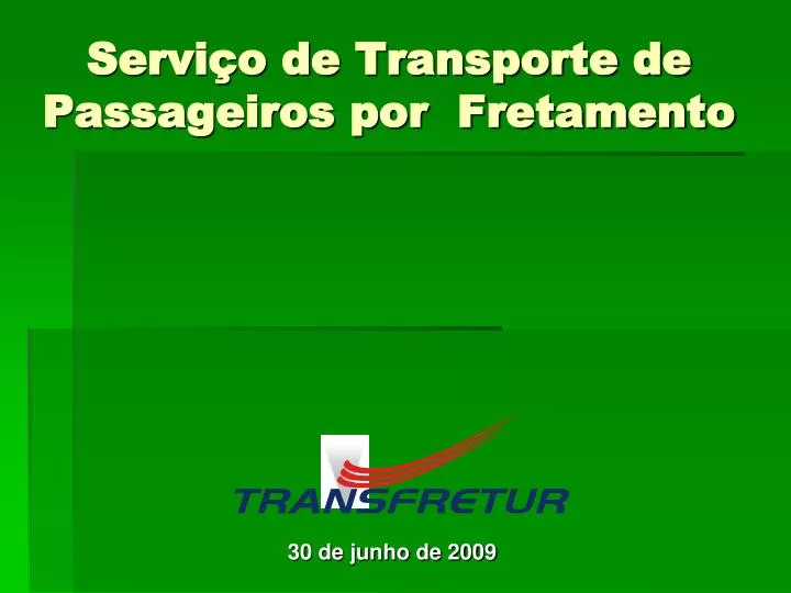 servi o de transporte de passageiros por fretamento