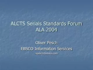 ALCTS Serials Standards Forum ALA 2004