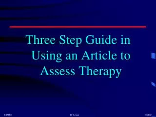 Three Step Guide in Using an Article to Assess Therapy