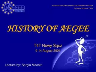 HISTORY OF AEGEE T4T Nowy S ?cz 9-14 August 2001