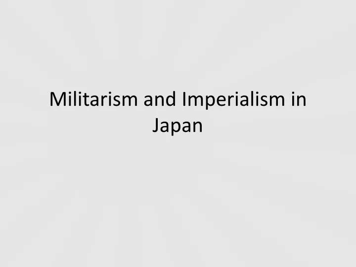militarism and imperialism in japan