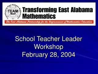School Teacher Leader Workshop February 28, 2004