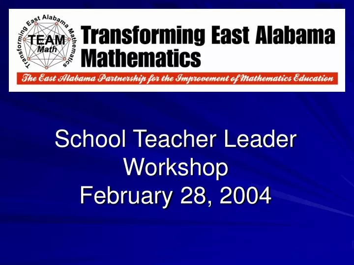 school teacher leader workshop february 28 2004