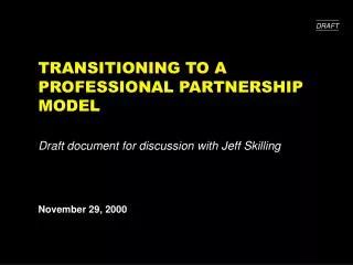 TRANSITIONING TO A PROFESSIONAL PARTNERSHIP MODEL