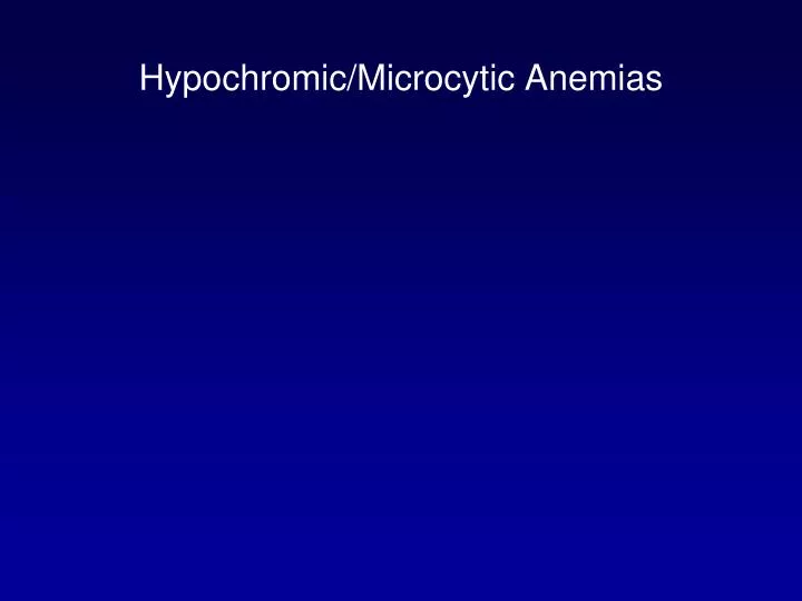 hypochromic microcytic anemias