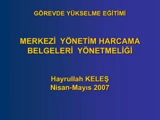 g revde y kselme e t m merkez y net m harcama belgeler y netmel hayrullah kele nisan may s 2007