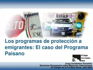Los programas de protección a emigrantes: El caso del Programa Paisano