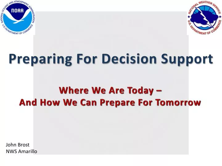 preparing for decision support