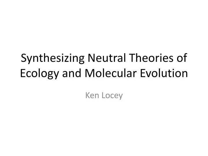 synthesizing neutral theories of ecology and molecular evolution