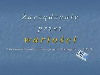z a r z d z a n i e p r z e z w a r t o c i