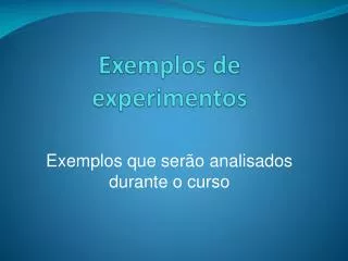 exemplos de experimentos