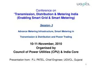 10-11-November, 2010 Organised by Council of Power Utilities (CPU) &amp; India Core