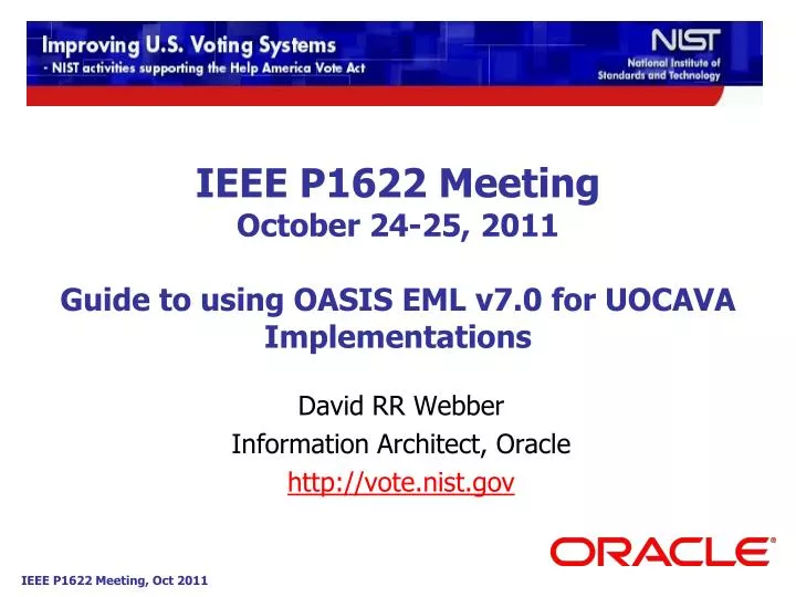 ieee p1622 meeting october 24 25 2011 guide to using oasis eml v7 0 for uocava implementations