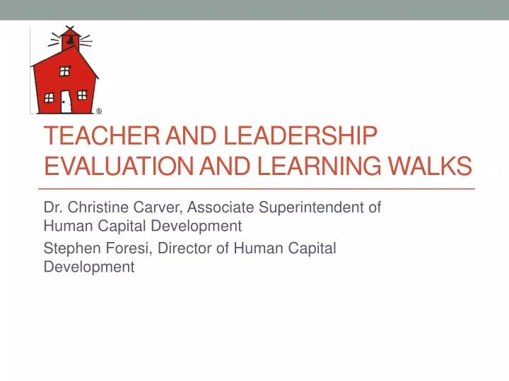 teacher and leadership evaluation and learning walks