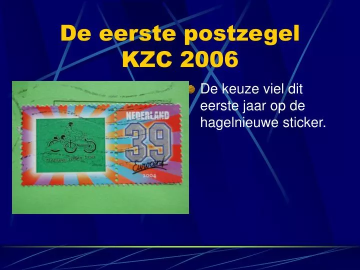de eerste postzegel kzc 2006