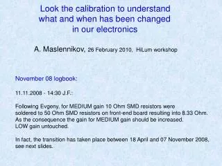 Look the calibration to understand what and when has been changed