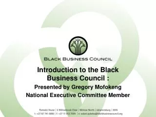 Introduction to the Black Business Council : Presented by Gregory Mofokeng