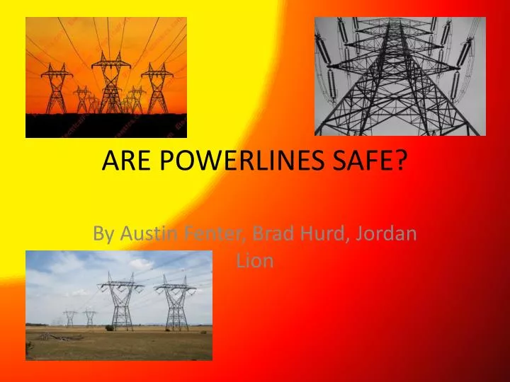are powerlines safe