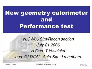 New geometry calorimeter and Performance test