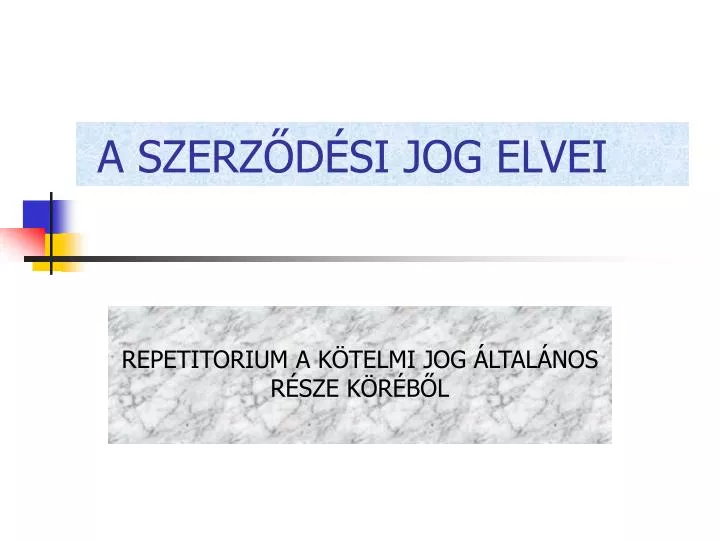 a szerz d si jog elvei