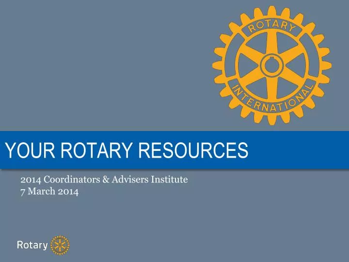 your rotary resources