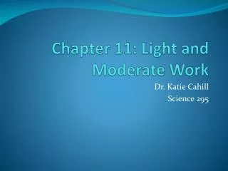 Chapter 11: Light and Moderate Work