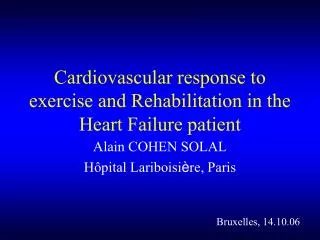 Cardiovascular response to exercise and Rehabilitation in the Heart Failure patient