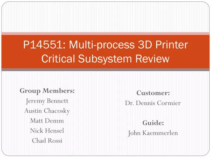 p14551 multi process 3d printer critical subsystem review
