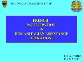 FRENCH PARTICIPATION IN HUMANITARIAN ASSISTANCE OPERATIONS