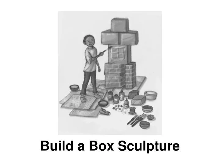 build a box sculpture