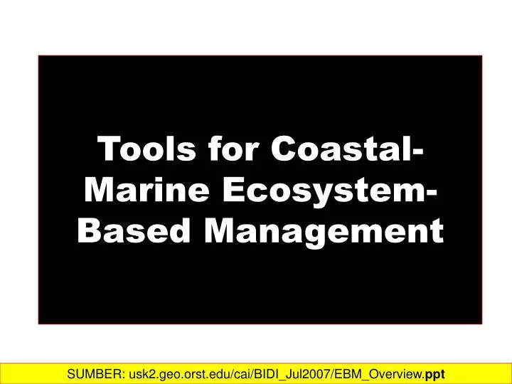 tools for coastal marine ecosystem based management