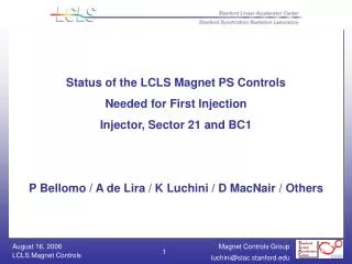 Status of the LCLS Magnet PS Controls Needed for First Injection Injector, Sector 21 and BC1