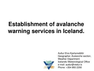 Establishment of avalanche warning services in Iceland.